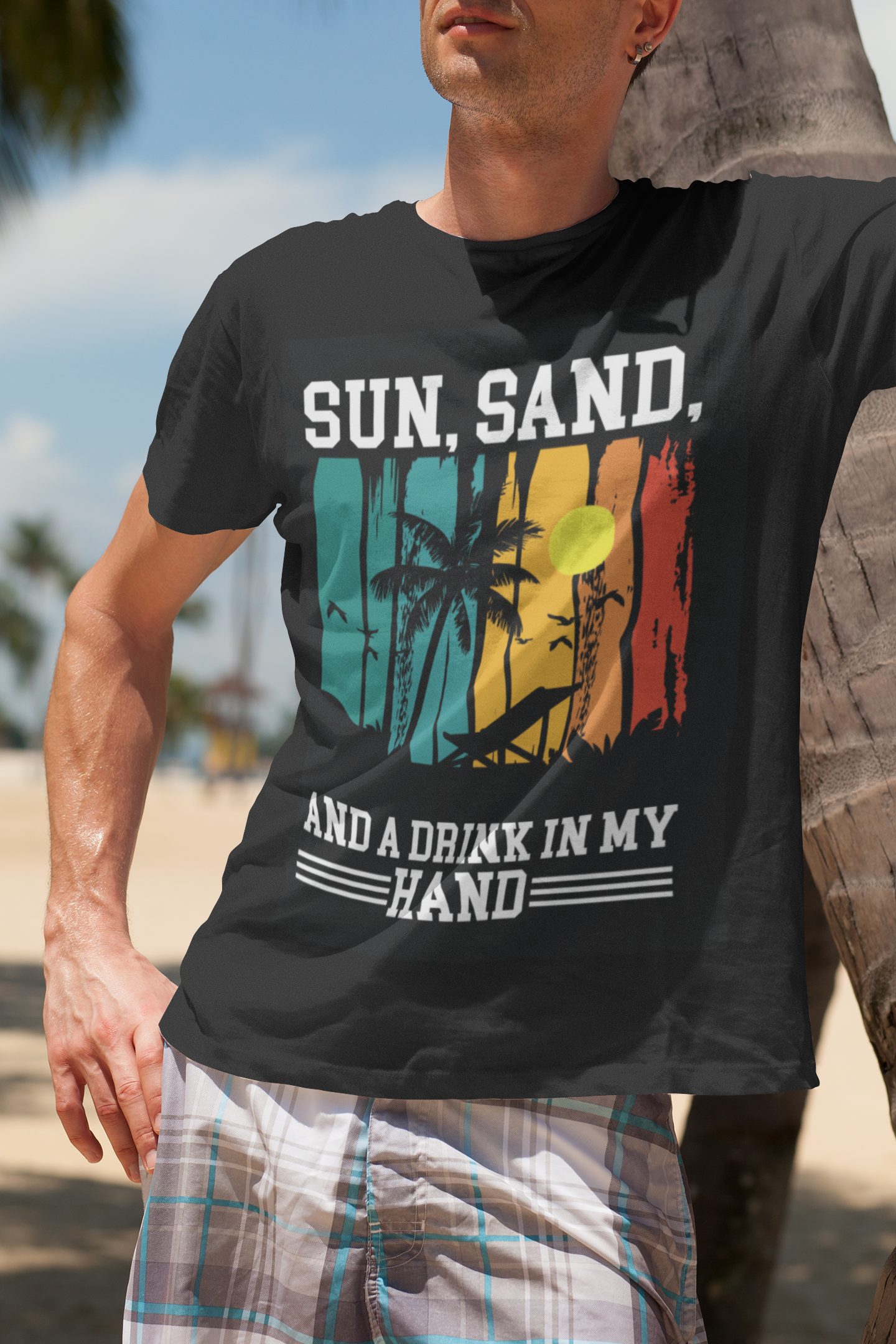 Sun, Sand and Drink In My Hand T-Shirt